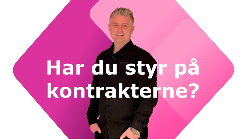 Mand foran grafisk baggrund med teksten “Har du styr på kontrakterne?”